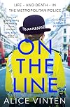 On the Line: Life &ndash; and death &ndash; in the Metropolitan Police