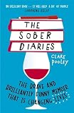 The Sober Diaries How One Woman Stopped Drinking And Started Living