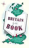 Britain by the Book: A Curious Tour of Our Literary Landscape