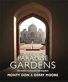 Paradise Gardens The Worlds Most Beautiful Islamic Gardens