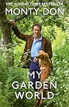 My Garden World: the Sunday Times bestseller