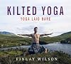 Kilted Yoga: yoga laid bare
