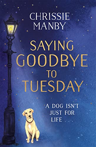 Saying Goodbye to Tuesday (As: Chrissie Manby) cover