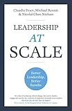 Leadership At Scale Better Leadership Better Results The Groundbreaking New Book From Experts At Mckinsey The Worlds Number One Leadership Factory