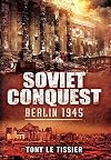 Soviet Conquest: Berlin 1945