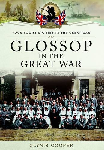 Glossop in the Great War (By: Glynis Cooper) cover