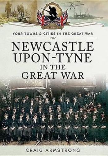 Newcastle-upon-Tyne in the Great War book cover