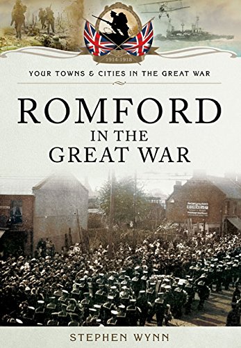 Romford in the Great War (By: Stephen Wynn) cover