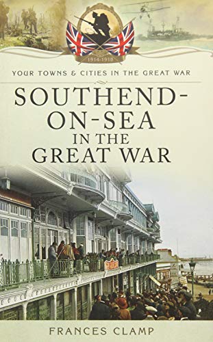 Southend-on-Sea in the Great War book cover