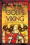 God's Viking: Harald Hardrada: The Life and Times of the Last Great Viking