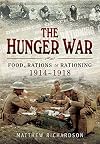 The Hunger War: Food, Rations and Rationing 1914-1918