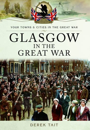 Glasgow in the Great War (By: Derek Tait) cover