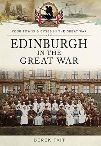 Edinburgh in the Great War (By: Derek Tait) cover