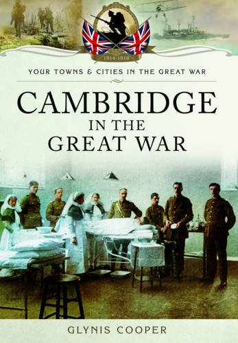 Cambridge In The Great War (By: Glynis Cooper) cover