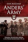 Anders' Army: General Władysław Anders and the Polish Second Corps 1941-46