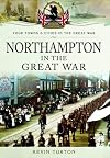 Northampton In The Great War