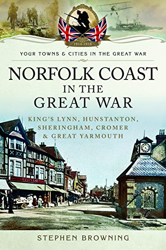 Norfolk Coast in the Great War (By: Stephen Browning) cover