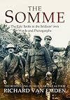 The Somme: The Epic Battle in the Soldiers' own Words and Photographs
