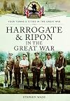 Harrogate and Ripon in the Great War