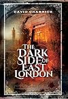 The Dark Side of East London