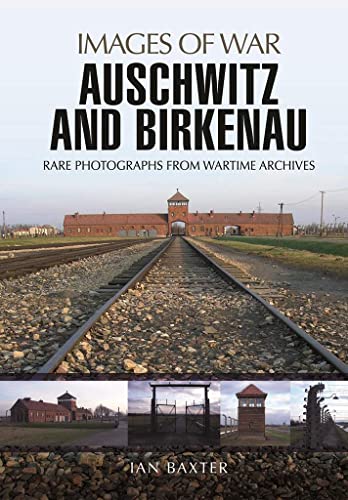 Auschwitz And Birkenau (By: Ian Baxter) cover