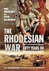 The Rhodesian War: Fifty Years On [From UDI]