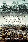 Voices in Flight: Escaping Soldiers and Airmen of World War I