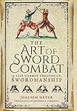 The Art Of Sword Combat A 1568 German Treatise On Swordmanship