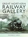 Great Northern Railway Gallery: A Pictorial Journey Through Time