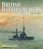 British Battlecruisers 1905 1920
