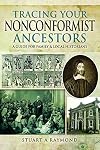 Tracing Your Nonconformist Ancestors: A Guide for Family and Local Historians (Tracing Your Ancestors)