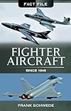 Fighter Aircraft Since 1945 (Fact File)