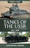 Tanks of the USSR 1917-1945 (Fact File)