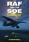 RAF and the SOE: Special Duty Operations in Europe During World War II