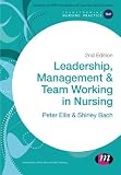 Leadership Management And Team Working In Nursing