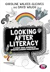 Looking After Literacy: A Whole Child Approach to Effective Literacy Interventions