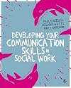 Developing Your Communication Skills in Social Work