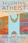 Becoming Atheist: Humanism and the Secular West