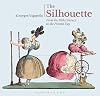 The Silhouette: From the 18th Century to the Present Day