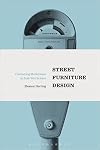 Street Furniture Design: Contesting Modernism in Post-War Britain