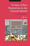 Victims of Nazi Persecution in the Channel Islands: A Legitimate Heritage?