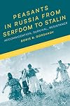 Peasants in Russia from Serfdom to Stalin: Accommodation, Survival, Resistance (The Bloomsbury History of Modern Russia Series)