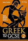 Greek to GCSE: Part 2: Revised edition for OCR GCSE Classical Greek (9–1)