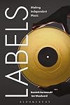 Labels: Making Independent Music