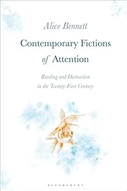 Contemporary fictions of attention : reading…