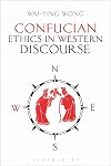 Confucian ethics in Western discourse