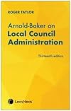 Arnold-Baker on Local Council Administration