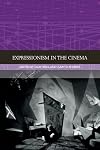Expressionism in the Cinema (Traditions in World Cinema)