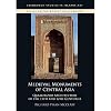Medieval monuments of Central Asia : Qarakhanid architecture of the 11th and 12th centuries
