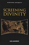 Screening Divinity (Screening Antiquity)
